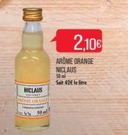 NICLAUS  MEOR  50  AROME ORANGE NICLAUS 50ml  Seit 42€ le litre  2,10€ 