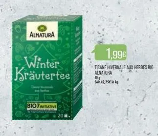 alnatura  winter kräutertee  there  bio7initiative  1,99€  tisane hivernale aux herbes bio alnatura  40 g  soit 49,75€ le kg 