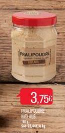 PRALIPOUDRE  3,75€  PRALIPOUDRE NICLAUS  110  So 23,44 