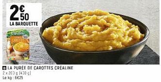 POST MUN  LA BARQUETTE  Cosaline CAROTES  BLA PURÉE DE CAROTTES CRÉALINE 2 x 200 g (400 gl Le kg: 6€25 