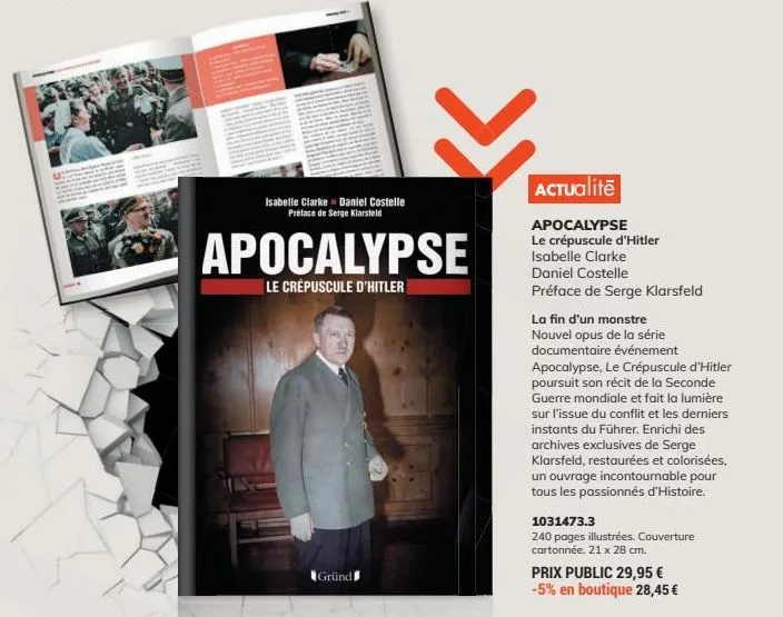 isabelle clarke daniel costelle préface de serge klarsteld  apocalypse  le crepuscule d'hitler  gründ  actualité  apocalypse le crépuscule d'hitler isabelle clarke daniel costelle  préface de serge kl