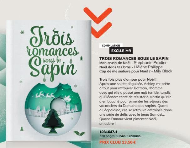 Trois  romances  sous le  Sapin  COMPILATION  EXCLUSIVE  TROIS ROMANCES SOUS LE SAPIN Mon crush de Noël - Stéphanie Pradier Noël dans tes bras - Hélène Philippe Cap de me séduire pour Noël ? - Mily Bl