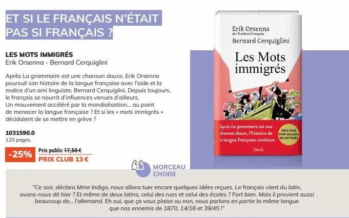 et si le français n'était pas si français?  les mots immigrés  erik orsenna - bernard cerquiglini  après la grammaire est une chanson douce, erik orsenna poursuit son histoire de la langue française a