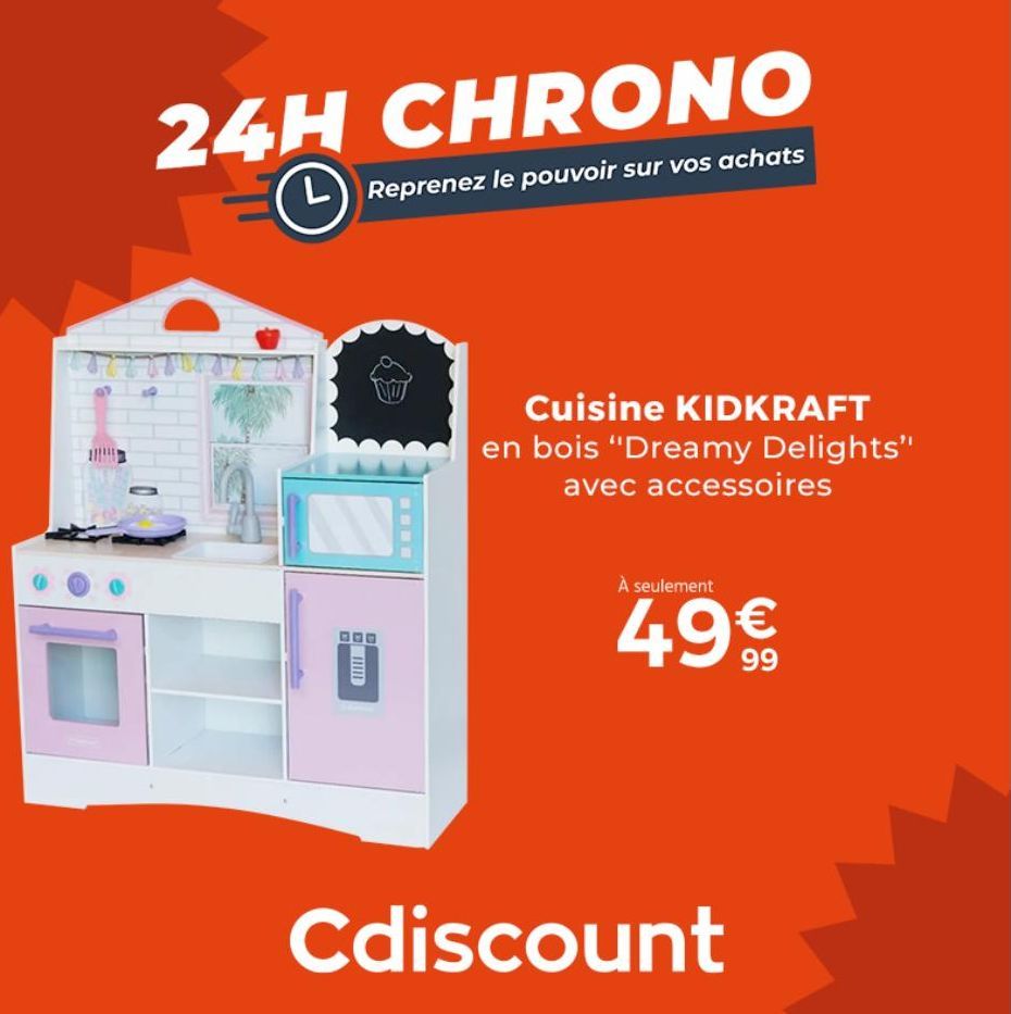 11!!!  24H CHRONO  Reprenez le pouvoir sur vos achats  DI  Cuisine KIDKRAFT en bois "Dreamy Delights" avec accessoires  À seulement  49€  Cdiscount  