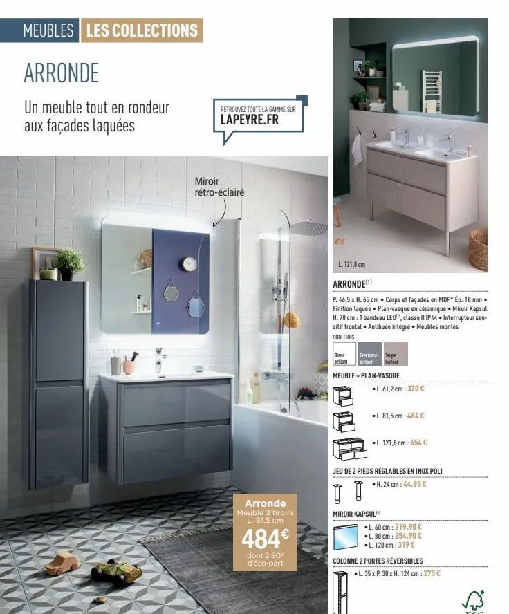 meubles les collections  arronde  un meuble tout en rondeur aux façades laquées  retrouvez toute la gamme sur  lapeyre.fr  miroir rétro-éclairé  arronde  meuble 2 tiroirs l. 81,5 cm  484€  dont 2.80€ 