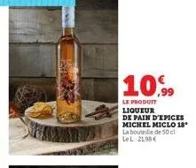 10,99  le produit  liqueur de pain d'epices michel miclo 18 la bouteille de 50 cl lel: 21,98 € 