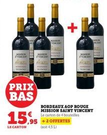 MIMON fino  PRIX BAS  EVO  15,95  ,95  LE CARTON  +2OFFERTES (soit 4,5 LI  BORDEAUX AOP ROUGE MISSION SAINT VINCENT Le carton de 4 bouteilles 