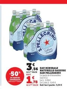 &  -50%  de remise  immediate  sur le 2 pack  gr  mad  ,56 le1 pack  legring  sublions  chaitant  lel: 0,59 €  1,78  leldes 2 0,45€  le 2 pack soit les 2 packs: 5,34 €  eau minerale naturelle gazeuse 