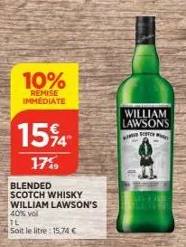 10%  remise immédiate  1594  17%9  blended  scotch whisky william lawson's  40% vol  il  soit le litre: 15,74 €  william lawsons rams schic 