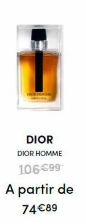 chor homme  dior  dior homme  106€99  a partir de  74€89 