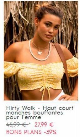 Flirty Walk Haut court manches bouffantes pour Femme  45,99€ 27,99 € BONS PLANS -39%  