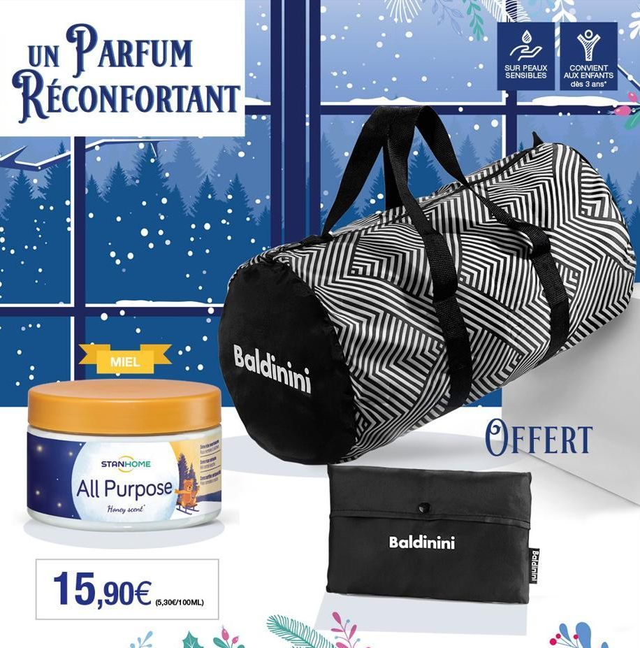 UN PARFUM RECONFORTANT  MIEL  STANHOME  All Purpose  Honey scent  15,90€.  (5,30€/100ML)  Baldinini  Baldinini  SUR PEAUX  CONVIENT  SENSIBLES AUX ENFANTS dès 3 ans*  OFFERT  Baldinini  