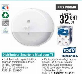 Distributeur Smartone Maxi  • Distributeur de papier toilette à dévidage central feuille à feuille. En ABS. Recyclable. Dim.: 027,9 x P15,6 cm A273161 32,50 €*  TORK  pour T8  Think ahead. • Papier to