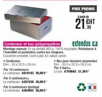 • Conteneur  Dim.: 53 x 35,3 x 26 cm.  Par 10 conteneurs  Le conteneur A618163 30,00 € Par 5 conteneurs  Le conteneur A297258 30,00 €  Par 5 conteneurs Ignifuge.  Le conteneur A204903 36,00 €  Contene