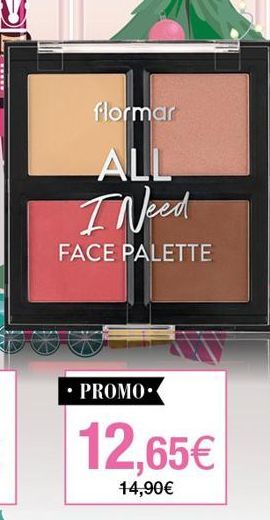 flormar  ALL  I Need  FACE PALETTE  PROMO  12,65€  14,90€ 