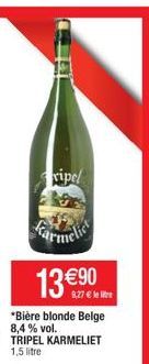 ripel  €90  *Bière blonde Belge 8,4% vol. TRIPEL KARMELIET 1,5 litre 