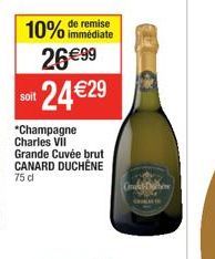 10% de remise  immédiate  soit  26€99  24 €29  *Champagne Charles Vil Grande Cuvée brut CANARD DUCHÊNE  75 cl  Trakt-Dah 