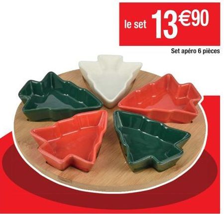 le set  13 €90  Set apéro 6 pièces 