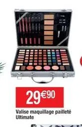 29 €90  valise maquillage pailleté ultimate 