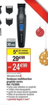 AUTONOMIE  30 min  soit  5€ de remise 29€99 it24€99  dont éco-part are REMINGTON  CON  Tondeuse multifonction graphite series  Ref. PG3000  lame auto-affutées en graphite 3 têtes interchangeables  gui