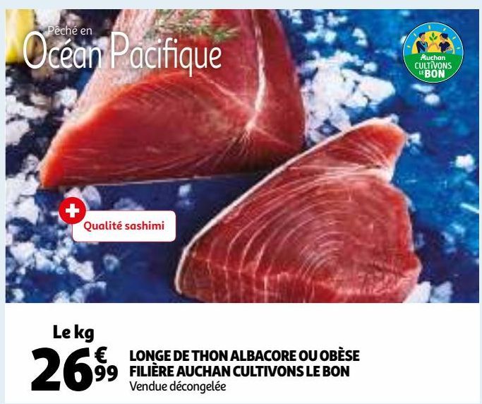 LONGE DE THON ALBACORE OU OBÈSE FILIÈRE AUCHAN CULTIVONS LE BON