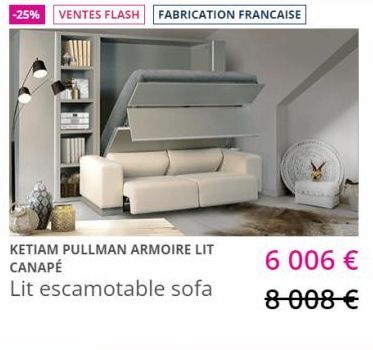 KETIAM PULLMAN ARMOIRE LIT  CANAPÉ Lit escamotable sofa  -25% VENTES FLASH FABRICATION FRANCAISE  6 006 €  8 008 € 
