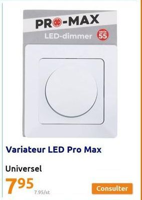 PRO-MAX LED-dimmer 55  3  Consulter 