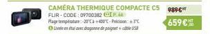 CAMERA THERMIQUE COMPACTE C5  FLIR-CODE: 09700382  Plage temperature: -20°C +400°C-Pricision 3 een verdugonne de poignet+cable USB  9896  659€ 