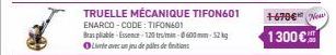 TRUELLE MÉCANIQUE TIFON601  ENARCO-CODE: TIFON601  +-670€ New  1300€ 