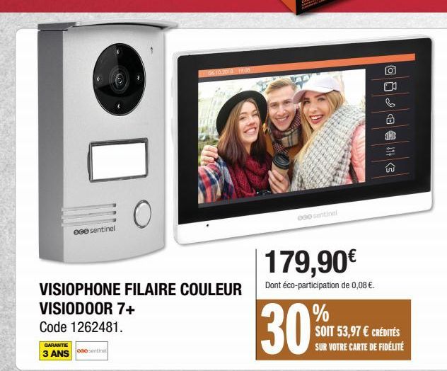 OGO sentinel  Code 1262481.  GARANTIE  3 ANS  O  OGO sentinel  VISIOPHONE FILAIRE COULEUR  VISIODOOR 7+  06:10.2018 19:08  030 sentinel  30%  179,90€  Dont éco-participation de 0,08 €.  Sa+<3  SOIT 53