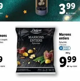 delwa  marrons  entiers eplucha  marrons entiers  épluchés  5612294  produit  900 g  9.9⁹9 