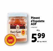 PimentEpelle  HEEF E  Piment d'Espelette AOP  5607287  40 g  5.⁹⁹  1kg-75€ 