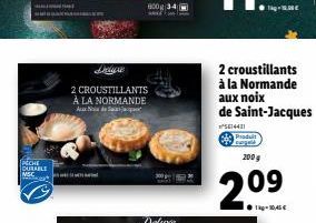 ALLAN HE  PECHE DURABLE  MSC  2 CROUSTILLANTS À LA NORMANDE Axir  600g 3-4  2 croustillants à la Normande aux noix de Saint-Jacques  ²561441  Produit  200 g  209  1kg-10,45€  