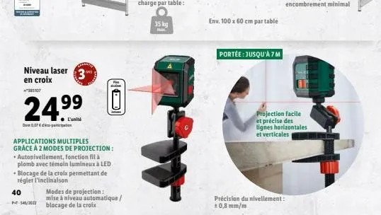 niveau laser en croix  385307  don 007  3  24.99  ● l'unité  c  applications multiples  grâce à 2 modes de projection: autonivellement, fonction fil à plomb avec témoin lumineux à led  • blocage de la