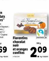 Florentins chocolat  Les Florentins  Chicket A  noir  et oranges confites  FAIRTRADE  LOND A  100g  2.⁰9  ●kg-20.00€ 