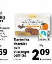 florentins chocolat  les florentins  chicket a  noir  et oranges confites  fairtrade  lond a  100g  2.⁰9  ●kg-20.00€ 