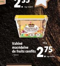 Vahiné macédoine de fruits confits  132292  White Macedgine de Fruits Confits/  $275 