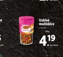 Mi  Vahiné multidéco  ²514754  125 g  419  ●kg-20.52€ 