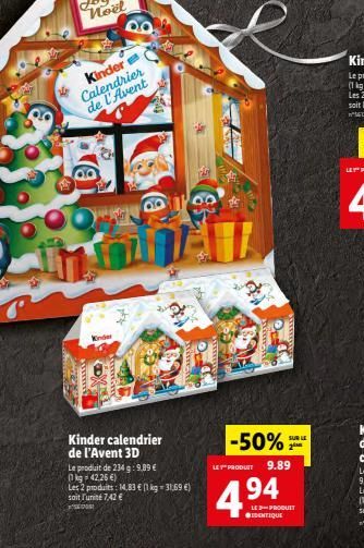 c  Noël  Kinder Calendrier de l'Avent  13  Kinder  www.  (9  Kinder calendrier de l'Avent 3D  Le produit de 234 g:9.89 € (1kg - 42.26 €)  Les 2 produits: 14,83 € 1kg -31,69 €) soit l'unité 7,42 €  TA 