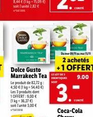 MOR Pake Gürst  TEA  Marrakech Tea Le produit de 82,72g: 4,50 € (1 kg-54,40 €) Les 3 produits dont 1 OFFERT: 9,00 € (1 kg = 36,27 €) soit l'unité 3,00 € DOSSI  Du 09/115/11 2 achetés +1 OFFERT IDENTIQ