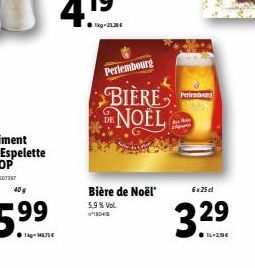 1kg-21.30€  Perlembourg  BIERE DE NOËL  Bière de Noël  5,9% Vol.  1804  Periratory  6x25 el  3.29 