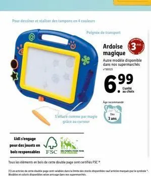 pour dessiner et réaliser des tampons en 4 couleurs  lidl s'engage  pour des jouets en  bois responsables fsco  poignée de transport  sallace comme par magie  grâce au curseur  agecommande  ardoise 3*