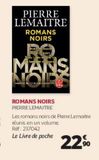 ROMANS NOIRS PIERRE LEMAITRE offre à 22,9€ sur Auchan
