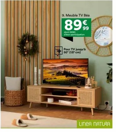 9. meuble tv béa  89%  dont 2€80 d'éco-participation  pour tv jusqu'à 50" (127 cm)  linea natura 