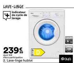 LAVE-LINGE  Indicateur de cycle de lavage  239€  dont 10€ d'éco-participation  2. Lave-linge hublot  D  CAPACITE  ESSORAGE 1200  aya 