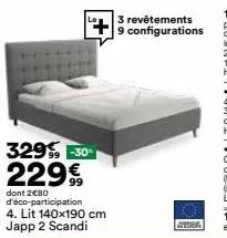 329-30-229€  dont 2€80 d'éco-participation  4. lit 140x190 cm  japp 2 scandi  3 revêtements 9 configurations 