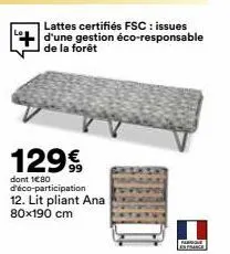 lattes certifiés fsc: issues d'une gestion éco-responsable de la forêt  1299  dont 1080 d'éco-participation 12. lit pliant ana 80x190 cm  en france 