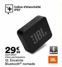 indice d'étanchéité ipx7  29€  dont 0€07 d'éco-participation 12. enceinte bluetooth® nomade  jbl  mootooth  jbl  