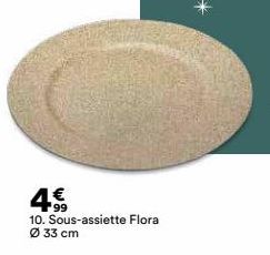 99  10. Sous-assiette Flora Ø 33 cm 