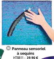 Panneau sensoriel  à sequins  HT8811 - 39,90 € 